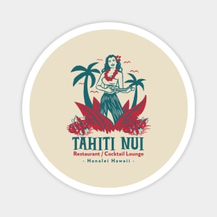 Tahiti Nui Restaurant and Cocktail Lounge in Hanalei Hawaii Magnet